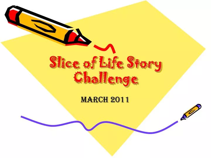 slice of life story challenge