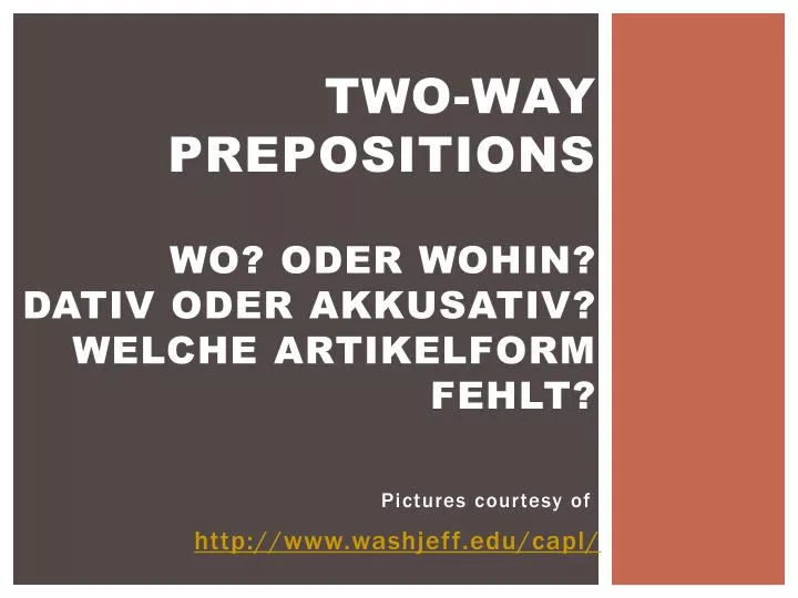 two way prepositions wo oder wohin dativ oder akkusativ welche artikelform fehlt