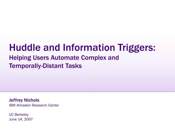 huddle and information triggers helping users automate complex and temporally distant tasks