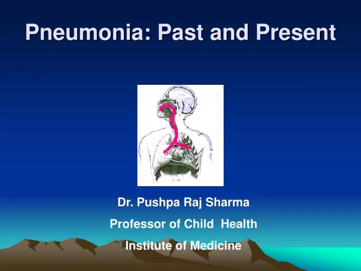 pneumonia past and present