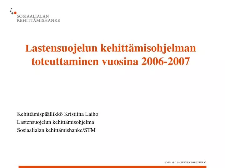 l astensuojelun kehitt misohjelman toteuttaminen vuosina 2006 2007