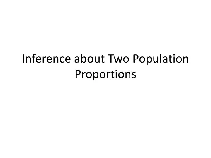 inference about two population proportions