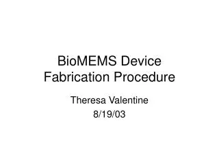 BioMEMS Device Fabrication Procedure