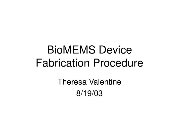 biomems device fabrication procedure