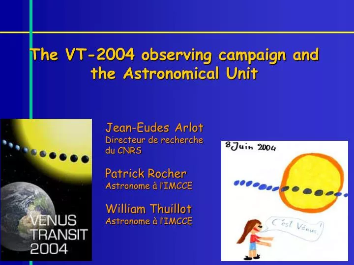 the vt 2004 observing campaign and the astronomical unit