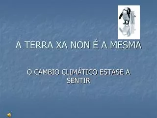 a terra xa non a mesma