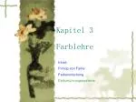Kapitel 3 Farblehre - slide 1