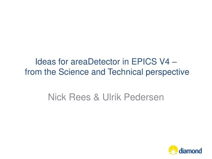 ideas for areadetector in epics v4 from the science and technical perspective