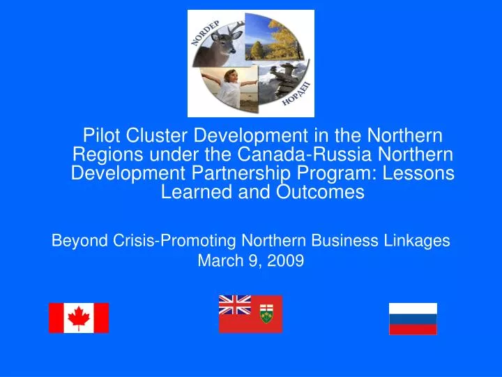 beyond crisis promoting northern business linkages march 9 2009