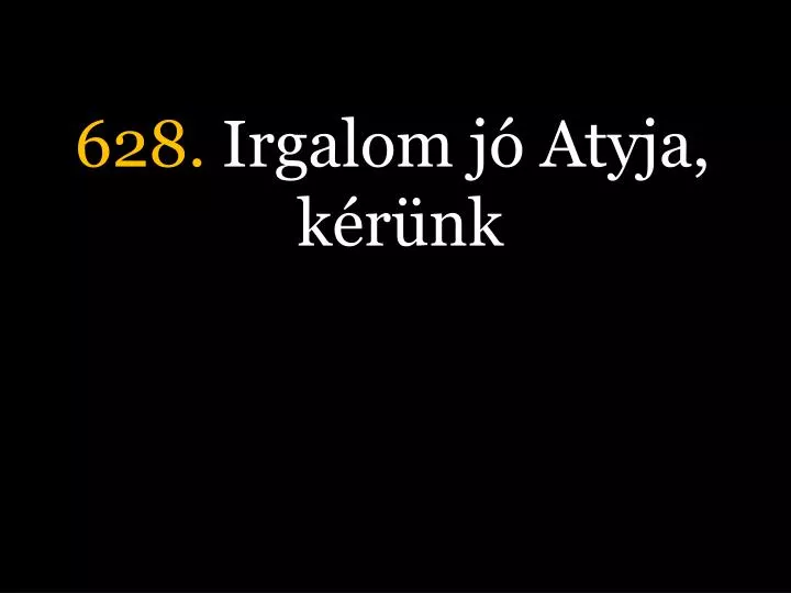 628 irgalom j atyja k r nk