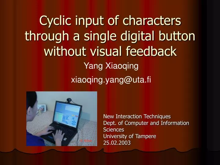 cyclic input of characters through a single digital button without visual feedback