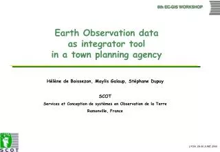 Earth Observation data as integrator tool in a town planning agency
