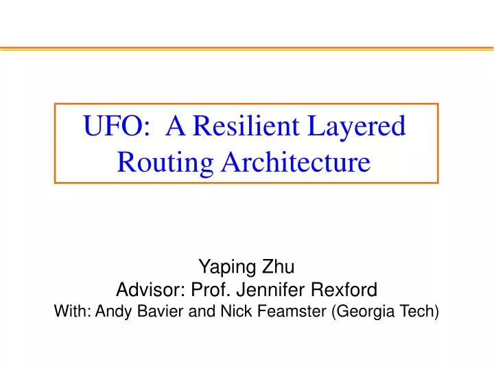 yaping zhu advisor prof jennifer rexford with andy bavier and nick feamster georgia tech