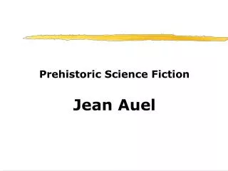 Prehistoric Science Fiction Jean Auel