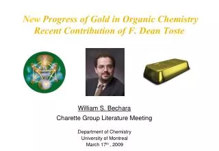 New Progress of Gold in Organic Chemistry Recent Contribution of F. Dean Toste