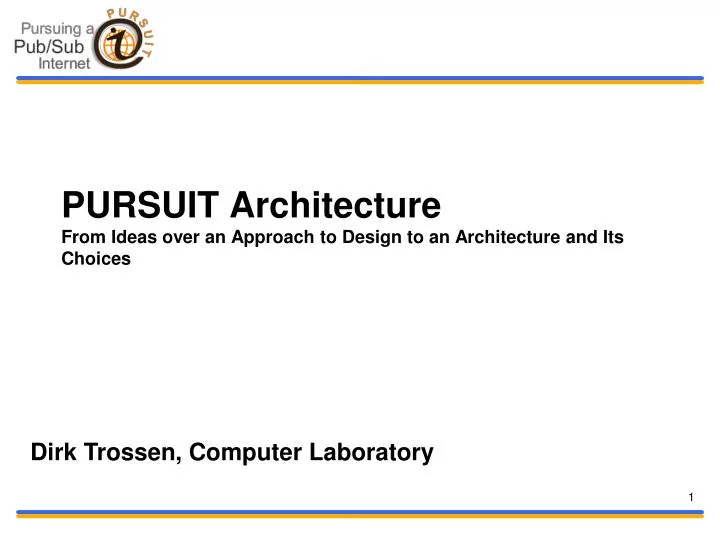 pursuit architecture from ideas over an approach to design to an architecture and its choices