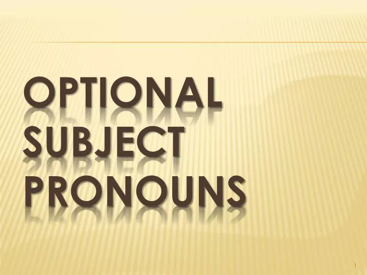 optional subject pronouns