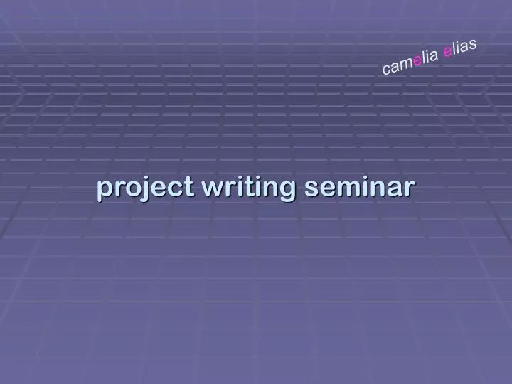 project writing seminar