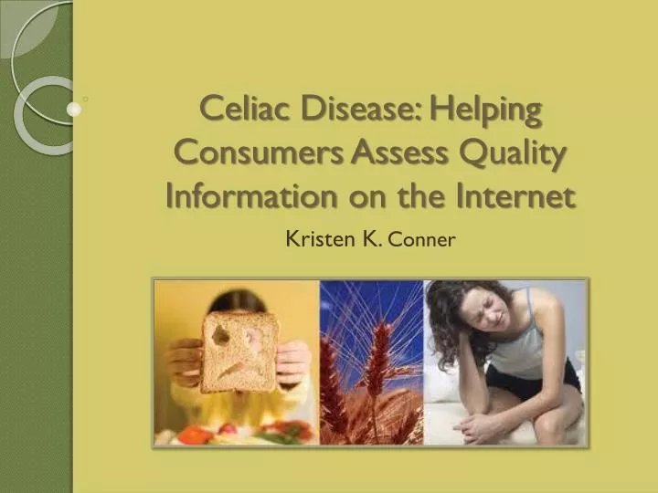 celiac disease helping consumers assess q uality i nformation o n the internet