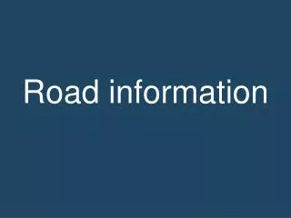 Road information