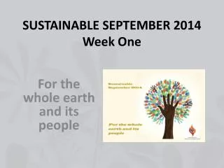 SUSTAINABLE SEPTEMBER 2014 Week One