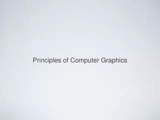 Principles of Computer Graphics