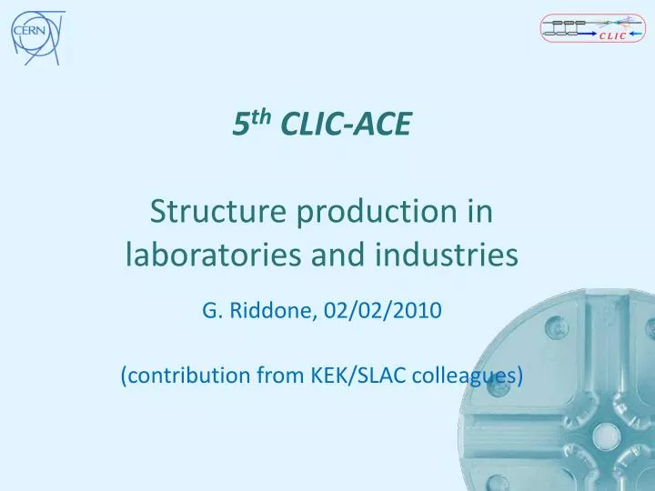5 th clic ace structure production in laboratories and industries