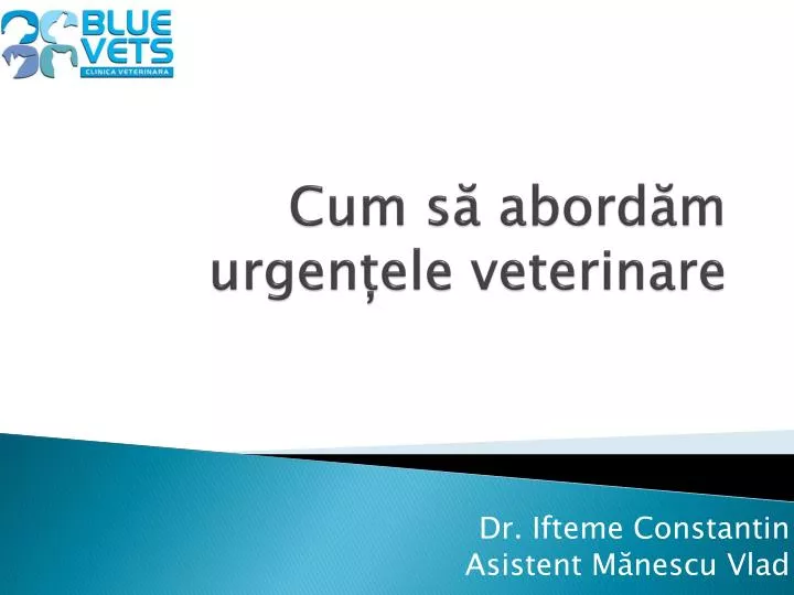 cum s abord m urgen ele veterinare