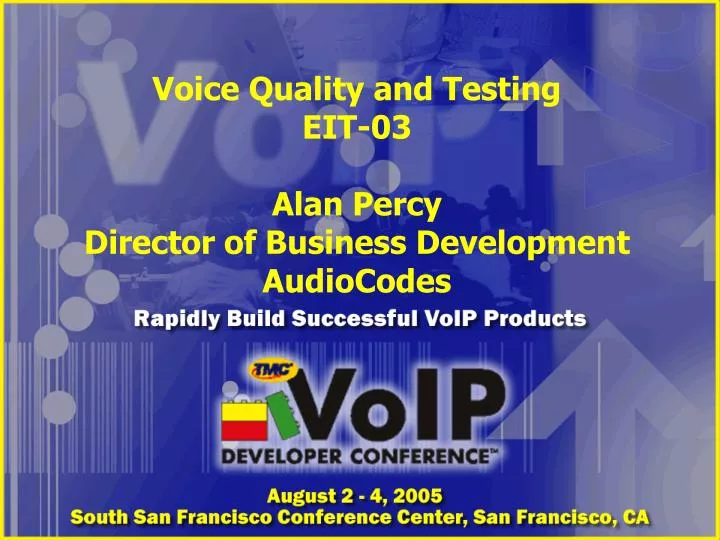 voice quality and testing eit 03 alan percy director of business development audiocodes