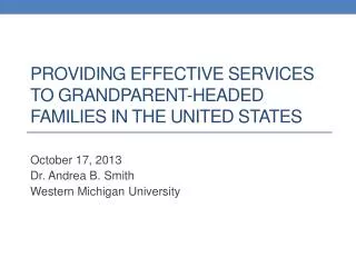 Providing Effective Services to Grandparent-Headed Families in the United States