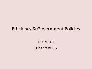 Efficiency &amp; Government Policies