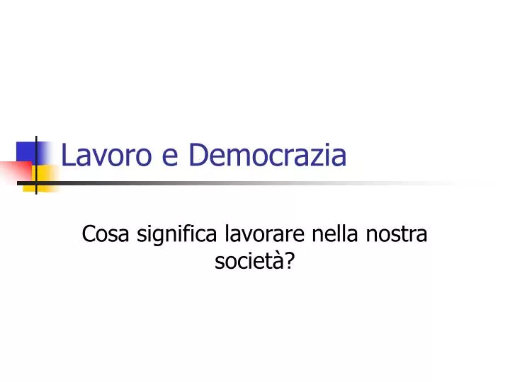 lavoro e democrazia