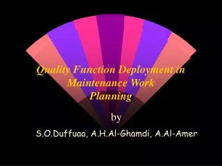 Quality Function Deployment in Maintenance Work Planning