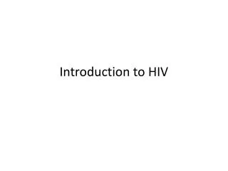 Introduction to HIV