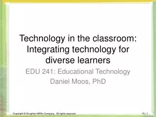 Technology in the classroom: Integrating technology for diverse learners