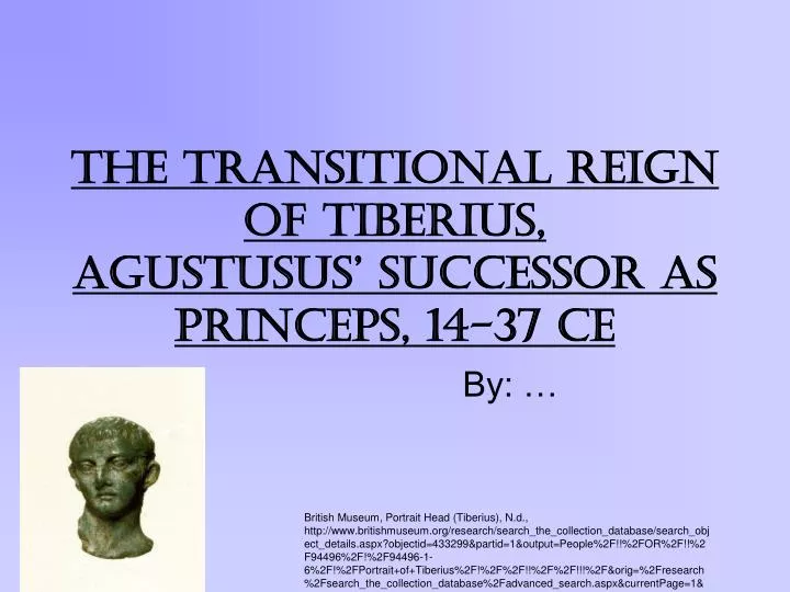 the transitional reign of tiberius agustusus successor as princeps 14 37 ce