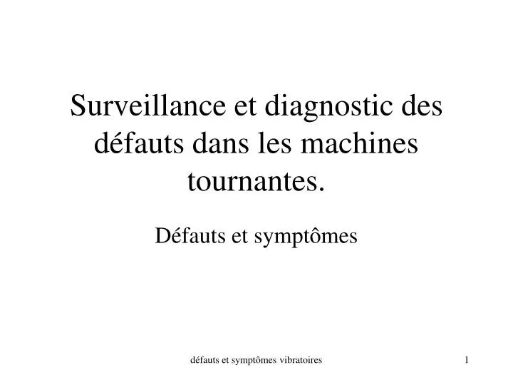 surveillance et diagnostic des d fauts dans les machines tournantes