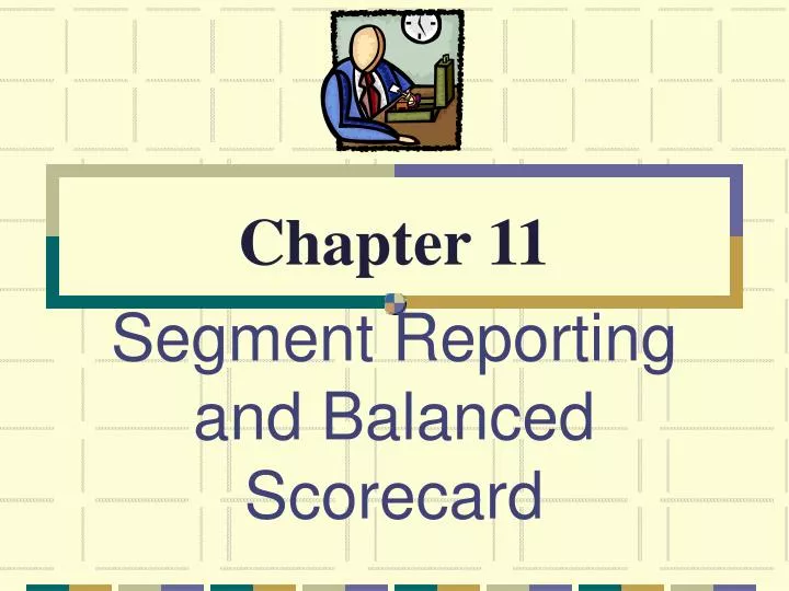 segment reporting and balanced scorecard