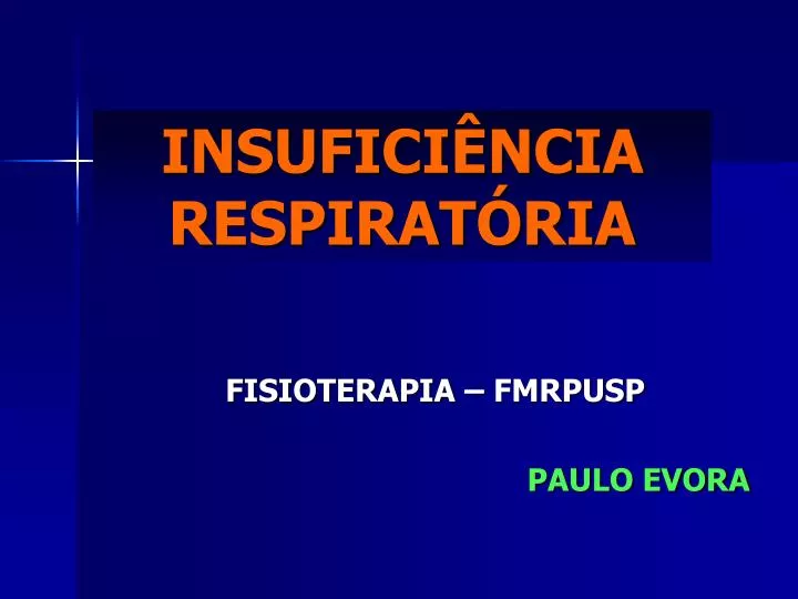 PPT - INSUFICIÊNCIA RESPIRATÓRIA PowerPoint Presentation, Free Download ...