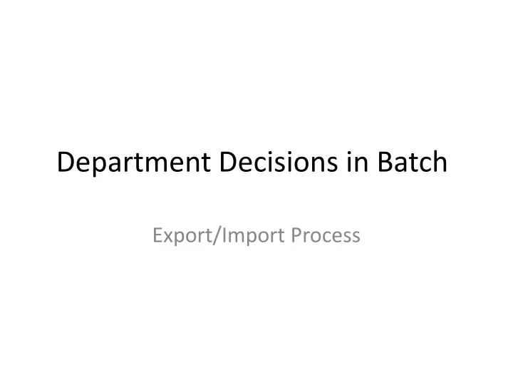 department decisions in batch