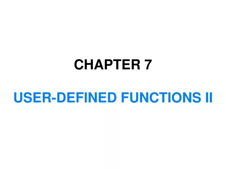 chapter 7 user defined functions ii