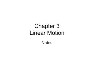 Chapter 3 Linear Motion