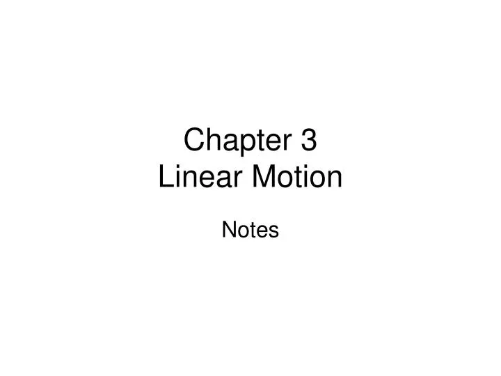 chapter 3 linear motion