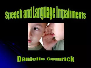 Speech and Language Impairments