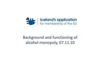 Background and functioning of alcohol monopoly, 07.11.10