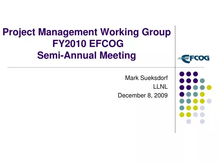 project management working group fy2010 efcog semi annual meeting
