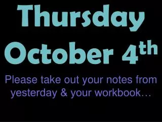 Thursday October 4 th