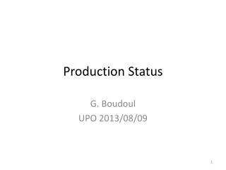 Production Status