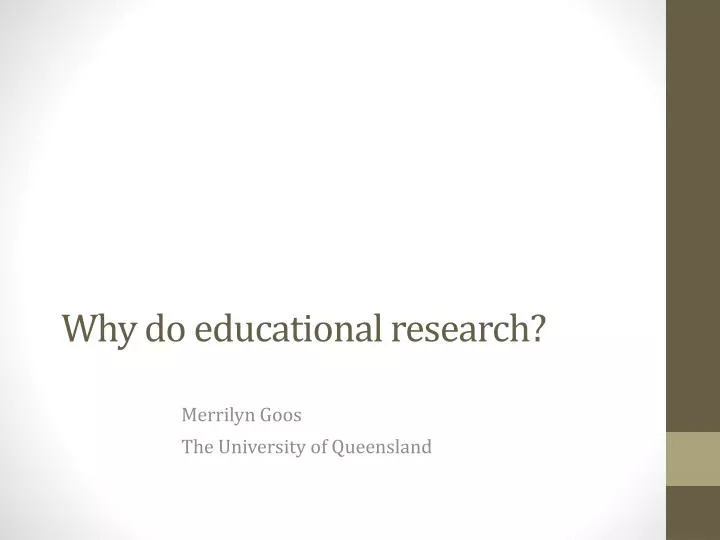 why do educational research