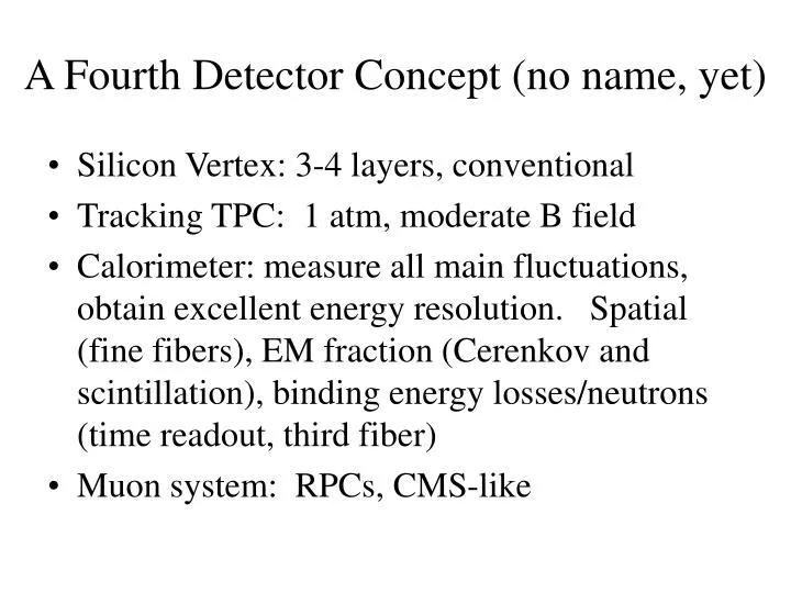 a fourth detector concept no name yet